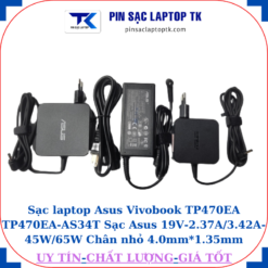 Sạc Asus Vivobook TP470EA TP470EA-AS34T Sạc Asus 19V-2.37A/3.42A-45W/65W Chân nhỏ