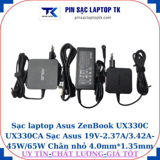 Sạc Asus ZenBook UX330C UX330CA Sạc Asus 19V-2.37A/3.42A-45W/65W Chân nhỏ