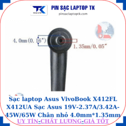 Sạc laptop Asus VivoBook X412FL X412UA Sạc Asus 19V-2.37A/3.42A-45W/65W Chân nhỏ 4.0mm*1.35mm