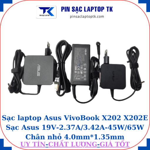Sạc laptop Asus VivoBook X202 X202E Sạc Asus 19V-2.37A/3.42A-45W/65W Chân nhỏ