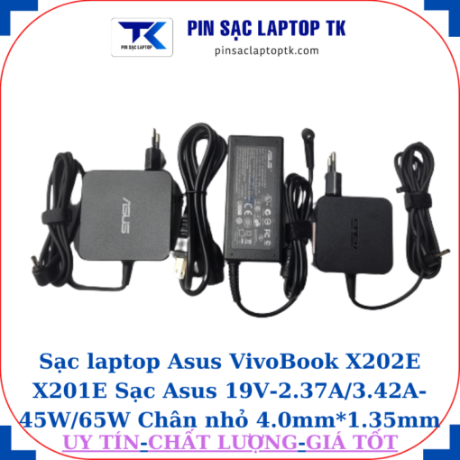 Sạc Asus VivoBook X202E X201E Sạc Asus 19V-2.37A/3.42A-45W/65W Chân nhỏ