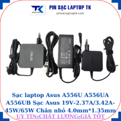 Sạc Asus A556U A556UA A556UB Sạc Asus 19V-2.37A/3.42A-45W/65W Chân nhỏ