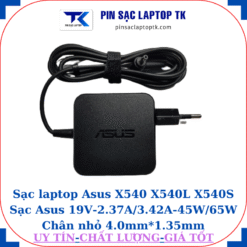 Sạc Asus X540 X540L X540S Sạc Asus 19V-2.37A/3.42A-45W/65W Chân nhỏ, 45W vuông
