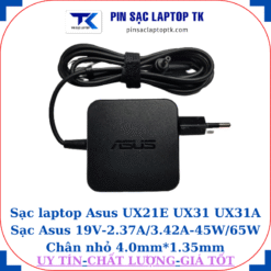Sạc Asus UX21E UX31 UX31A Sạc Asus 19V-2.37A/3.42A-45W/65W Chân nhỏ, 45W vuông