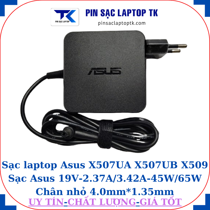 Sạc Asus X507UA X507UB X509 Sạc Asus 19V-2.37A/3.42A-45W/65W Chân nhỏ, 65W vuông
