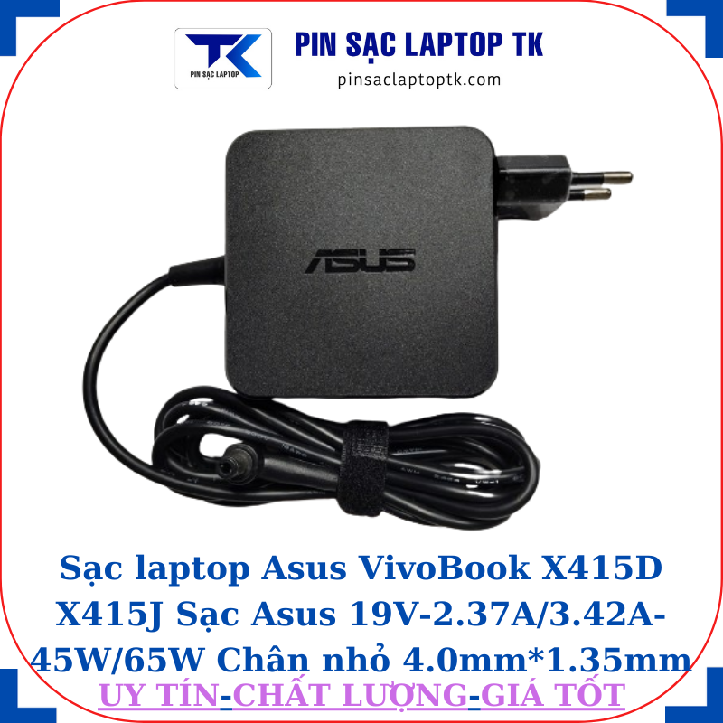 Sạc Asus VivoBook X415D X415J Sạc Asus 19V-2.37A/3.42A-45W/65W Chân nhỏ, 65W vuông