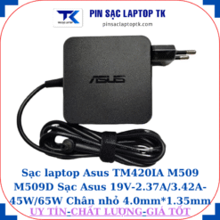 Sạc Asus TM420IA M509 M509D Sạc Asus 19V-2.37A/3.42A-45W/65W Chân nhỏ, 65W vuông