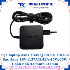 Sạc Asus X545FJ UX301 UX302 Sạc Asus 19V-2.37A/3.42A-45W/65W Chân nhỏ, 4a5W vuông
