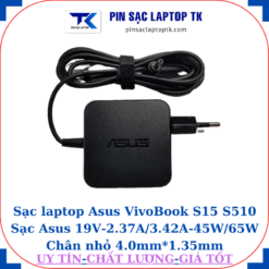 Sạc Asus VivoBook S15 S510 Sạc Asus 19V-2.37A/3.42A-45W/65W Chân nhỏ, 45W vuông