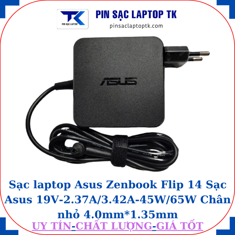 Sạc Asus Zenbook Flip 14 Sạc Asus 19V-2.37A/3.42A-45W/65W Chân nhỏ, 65W vuông