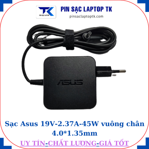 Sạc Asus 19V-2.37A-45W vuông chân 4.0*1.35mm