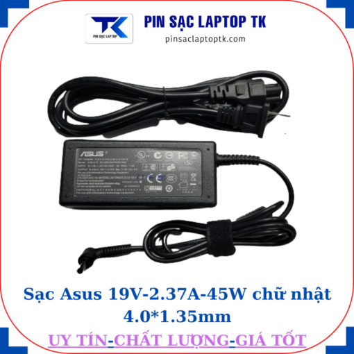 Sạc laptop Asus 19V 2.37A 45W chữ nhật chân nhỏ