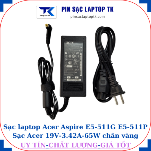 Sạc Acer Aspire E5-511G E5-511P Sạc Acer 19V-3.42A-65W củ sạc= dây nguồn