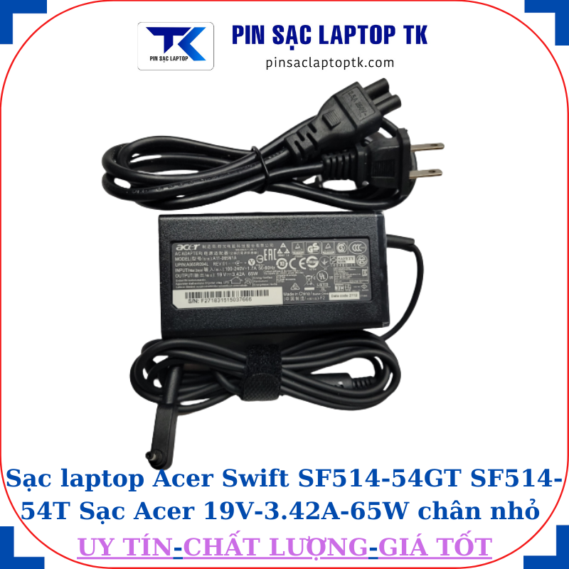 Sạc Acer Swift SF514-54GT SF514-54T Sạc Acer 19V-3.42A-65W củ sạc+ dây nguồn
