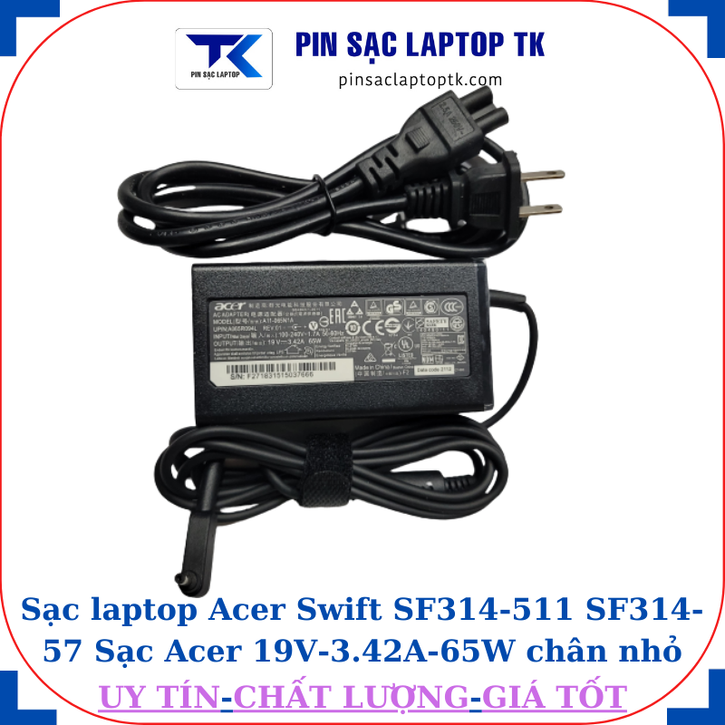 Sạc Acer Swift SF314-511 SF314-57 Sạc Acer 19V-3.42A-65W củ sạc+ dây nguồn
