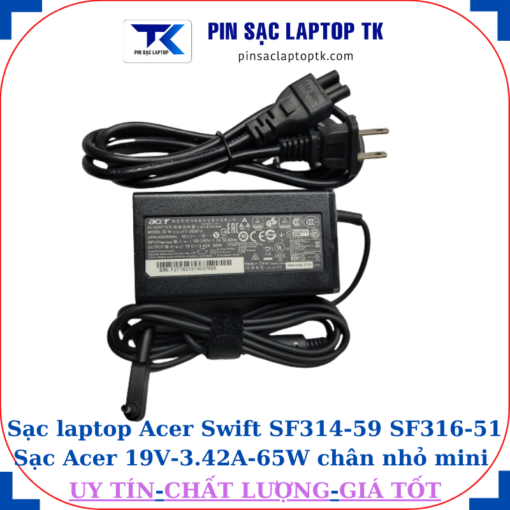 Sạc Acer Swift SF314-59 SF316-51 Sạc Acer 19V-3.42A-65W củ sạc+ dây nguồn