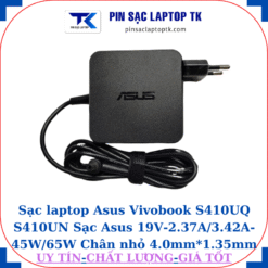 Sạc Asus Vivobook S410UQ S410UN Sạc Asus 19V-2.37A/3.42A-45W/65W Chân nhỏ vuông 65W