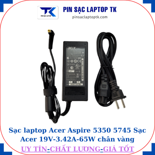 Sạc Acer Aspire 5350 5745 Sạc Acer 19V-3.42A-65W củ sạc+ dây nguồn