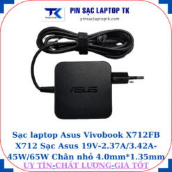 Sạc Asus Vivobook X712FB X712 Sạc Asus 19V-2.37A/3.42A-45W/65W Chân nhỏ, 45W vuông