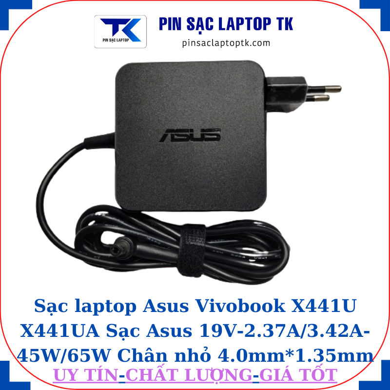 Sạc Asus Vivobook X441U X441UA Sạc Asus 19V-2.37A/3.42A-45W/65W Chân nhỏ, 65W vuông