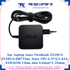 Sạc Asus Vivobook S510UA S510UA-DB71 Sạc Asus 19V-2.37A/3.42A-45W/65W Chân nhỏ, 45W vuông