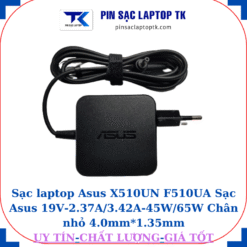 Sạc Asus Vivobook X510UN F510UA Sạc Asus 19V-2.37A/3.42A-45W/65W Chân nhỏ, 45W vuông