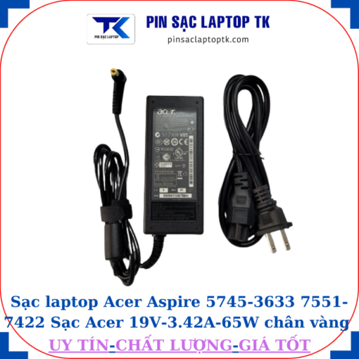 Sạc Acer Aspire 5745-3633 7551-7422 Sạc Acer 19V-3.42A-65W củ sạc+ dây nguồn