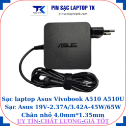 Sạc Asus Vivobook A510 A510U Sạc Asus 19V-2.37A/3.42A-45W/65W Chân nhỏ, 65W vuông