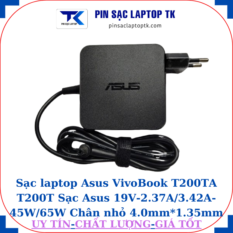Sạc Asus VivoBook T200TA T200T Sạc Asus 19V-2.37A/3.42A-45W/65W Chân nhỏ, 65W vuông