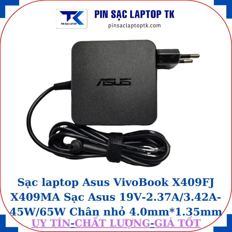 Sạc Asus VivoBook X409FJ X409MA Sạc Asus 19V-2.37A/3.42A-45W/65W Chân nhỏ, 65W vuông