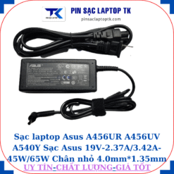 Sạc Asus A456UR A456UV A540Y Sạc Asus 19V-2.37A/3.42A-45W/65W Chân nhỏ, 45W chữ nhật