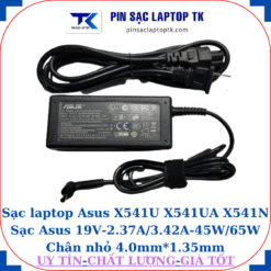 Sạc Asus X541U X541UA X541N Sạc Asus 19V-2.37A/3.42A-45W/65W Chân nhỏ, 45W chữ nhật