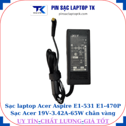 Sạc Acer Aspire E1-531 E1-470P Sạc Acer 19V-3.42A-65W củ sạc