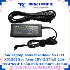 Sạc Asus VivoBook X512FL X512FJ Sạc Asus 19V-2.37A/3.42A-45W/65W Chân nhỏ, 45W chữ nhật