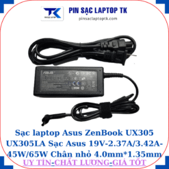 Sạc Asus ZenBook UX305 UX305LA Sạc Asus 19V-2.37A/3.42A-45W/65W Chân nhỏ, 45W chữ nhật