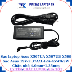 Sạc Asus X507UA X507UB X509 Sạc Asus 19V-2.37A/3.42A-45W/65W Chân nhỏ, 45W chữ nhật