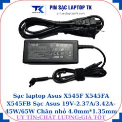 Sạc Asus X545F X545FA X545FB Sạc Asus 19V-2.37A/3.42A-45W/65W Chân nhỏ, 45W chữ nhật