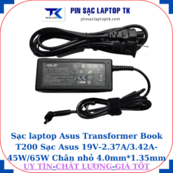 Sạc Asus Transformer Book T200 Sạc Asus 19V-2.37A/3.42A-45W/65W Chân nhỏ, 45W chữ nhật