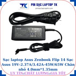 Sạc Asus Zenbook Flip 14 Sạc Asus 19V-2.37A/3.42A-45W/65W Chân nhỏ, 45W chữ nhật