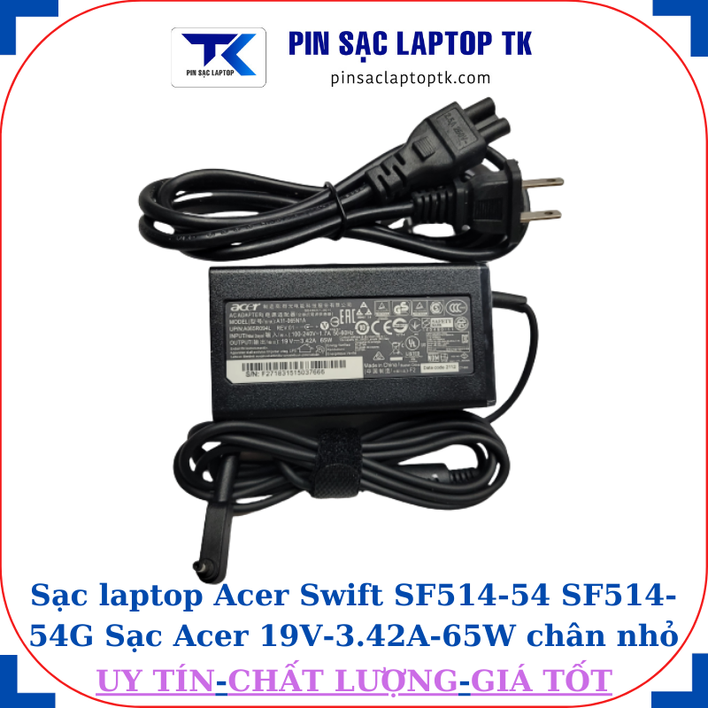 Sạc Acer Swift SF514-54 SF514-54G Sạc Acer 19V-3.42A-65W củ sạc+ dây nguôn