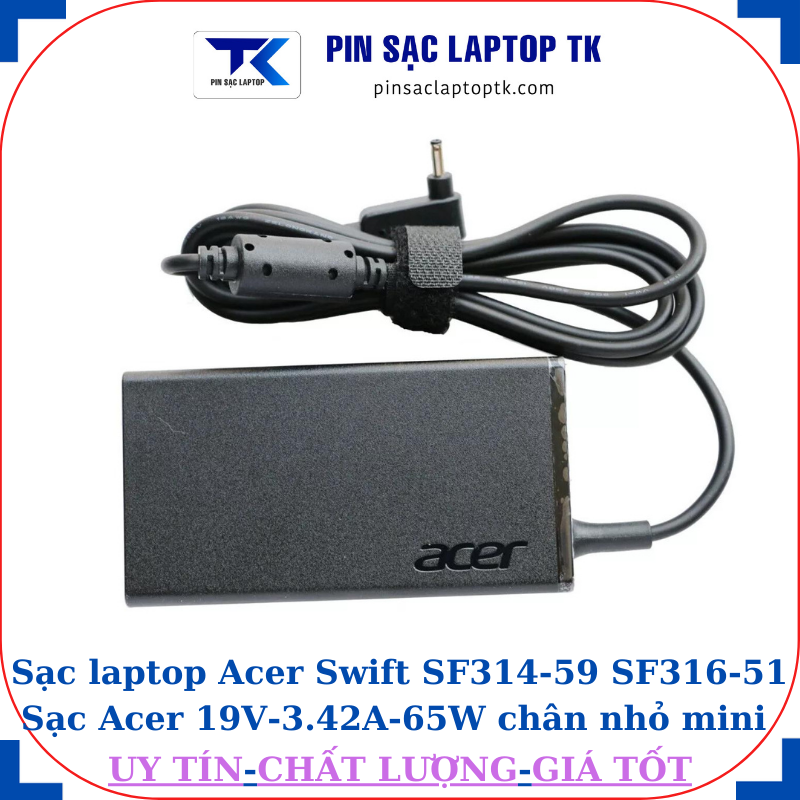 Sạc Acer Swift SF314-59 SF316-51 Sạc Acer 19V-3.42A-65W logo Acer dập chìm
