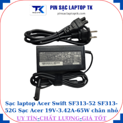 Sạc Acer Swift SF313-52 SF313-52G Sạc Acer 19V-3.42A-65W củ sạc+ dây nguồn