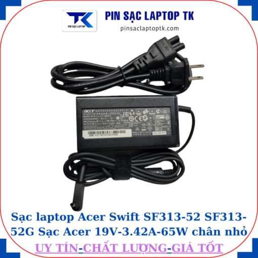 Sạc Acer Swift SF313-52 SF313-52G Sạc Acer 19V-3.42A-65W củ sạc+ dây nguồn