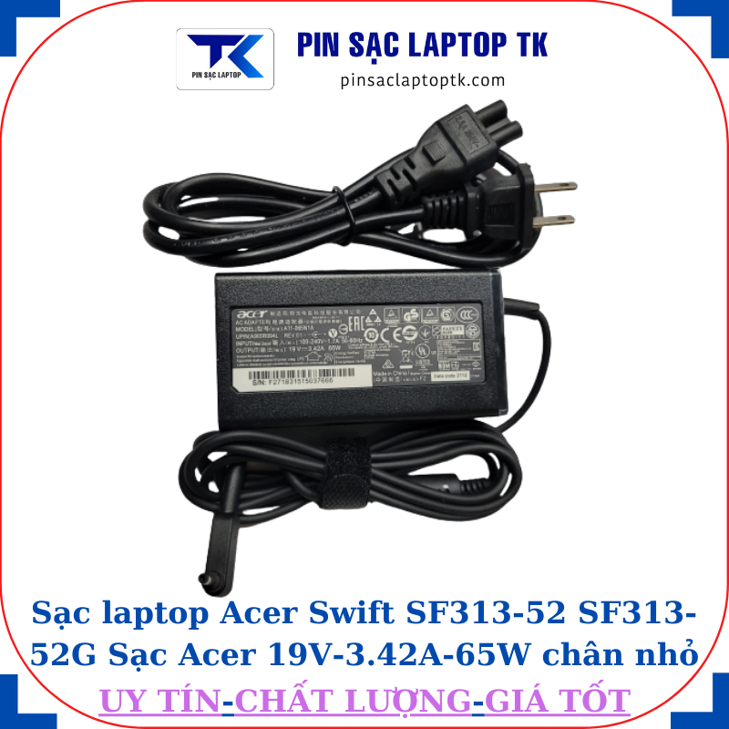 Sạc Acer Swift SF313-52 SF313-52G Sạc Acer 19V-3.42A-65W củ sạc+ dây nguồn