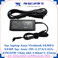 Sạc Asus Vivobook S430FA S430F Sạc Asus 19V-2.37A/3.42A-45W/65W Chân nhỏ, 45w chữ nhật