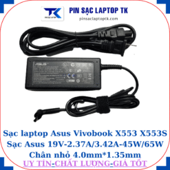 Sạc Asus Vivobook X553 X553S Sạc Asus 19V-2.37A/3.42A-45W/65W Chân nhỏ, 45W chữ nhật