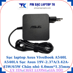 Sạc Asus VivoBook A540L A540LA Sạc Asus 19V-2.37A/3.42A-45W/65W Chân nhỏ, 65W vuông