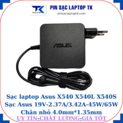 Sạc Asus X540 X540L X540S Sạc Asus 19V-2.37A/3.42A-45W/65W Chân nhỏ, 65W vuông