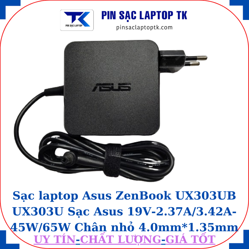 Sạc Asus ZenBook UX303UB UX303U Sạc Asus 19V-2.37A/3.42A-45W/65W Chân nhỏ, 65W vuông