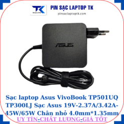 Sạc Asus VivoBook TP501UQ TP300LJ Sạc Asus 19V-2.37A/3.42A-45W/65W Chân nhỏ, 65W vuông